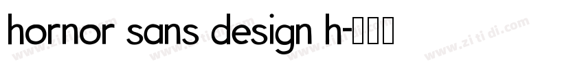 hornor sans design h字体转换